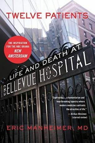 Kaksitoista potilasta: Elämä ja kuolema Bellevue-sairaalassa