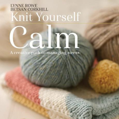 Knit Yourself Calm: Luova polku stressin hallintaan