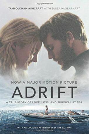 Adrift: Todellinen tarina rakkaudesta, menetyksestä ja selviytymisestä merellä
